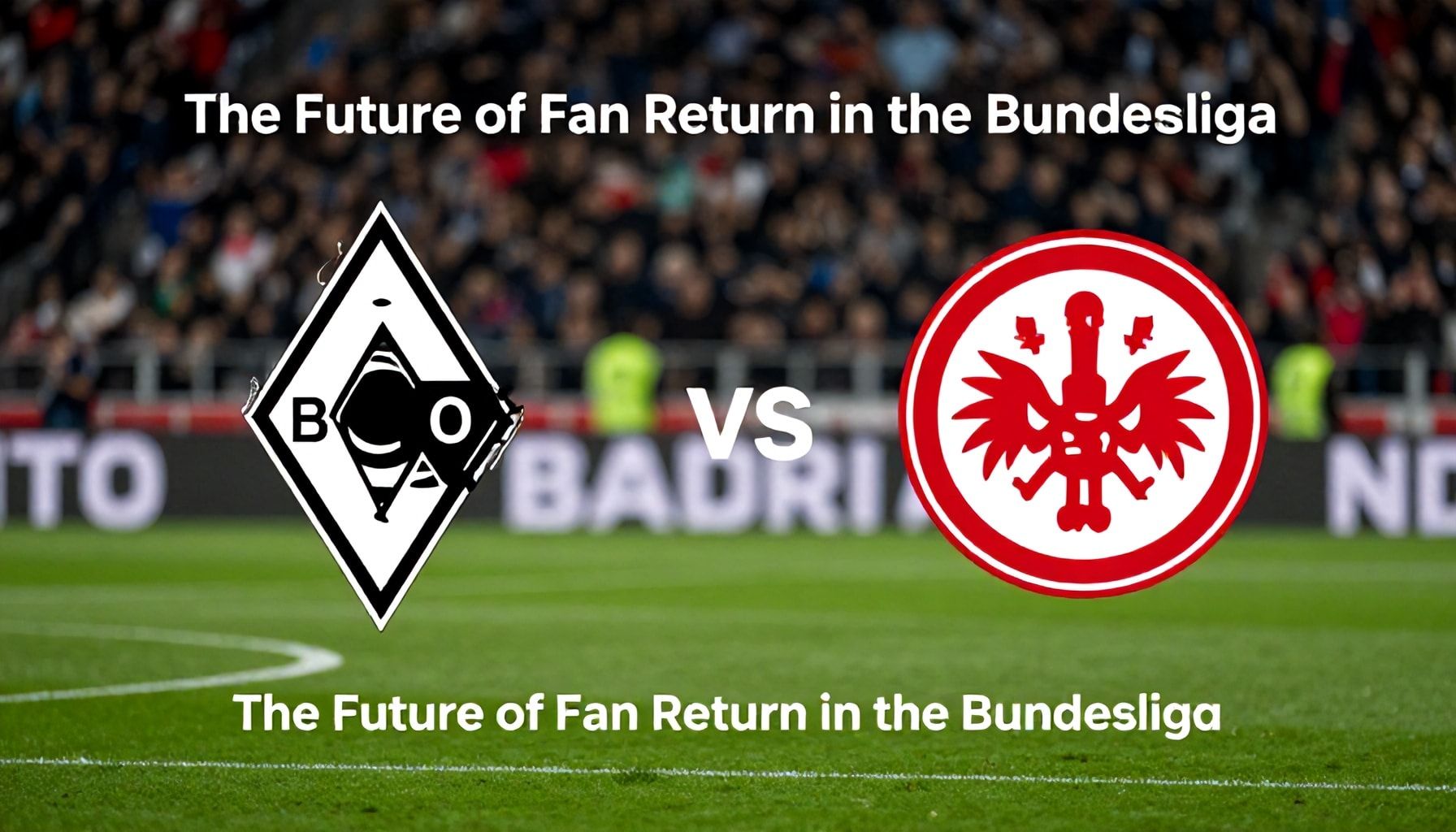 Die Zukunft der Fan-Rückkehr in der Bundesliga